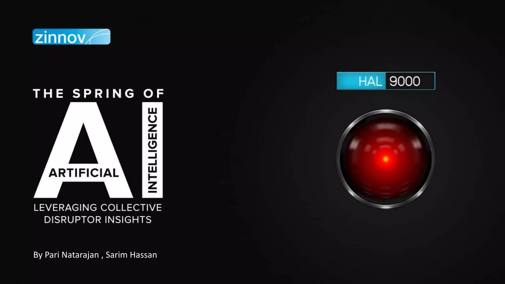 The AI spring
- Leveraging Collective Disruptor Insights
1
By Pari Natarajan , Sarim Hassan
 