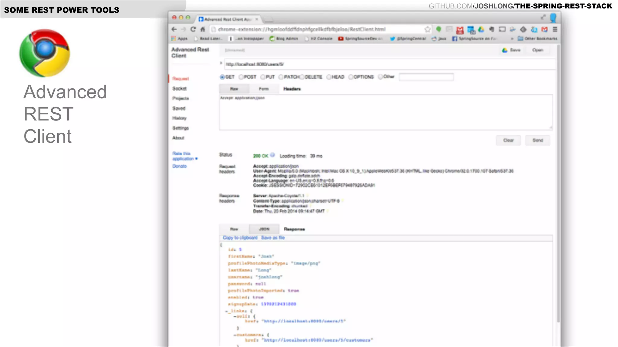 SOME REST POWER TOOLS

Advanced
REST
Client

GITHUB.COM/JOSHLONG/THE-SPRING-REST-STACK

 