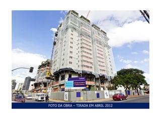 FOTO DA OBRA – TIRADA EM ABRIL 2012
 