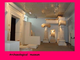 Archaeological museum

 