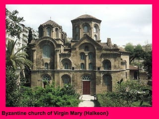 Byzantine church of Virgin Mary (Halkeon)

 