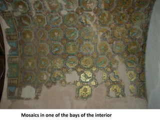 Mosaics in one of the bays of the interior
 
