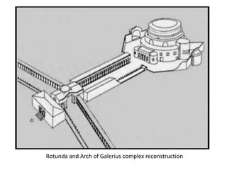 Rotunda and Arch of Galerius complex reconstruction
 