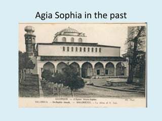Agia Sophia in the past
 