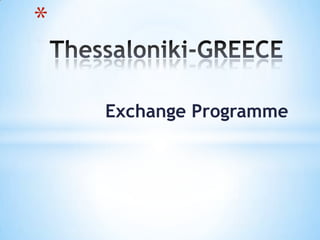 *
Exchange Programme

 