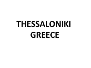 THESSALONIKI  GREECE 