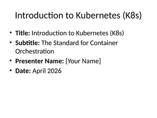 Comprehensive Introduction to Kubernetes: The Standard for Container ...