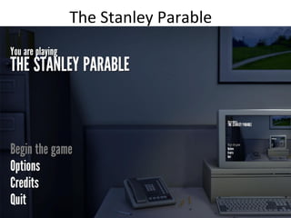 The Stanley Parable
 