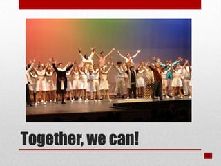 Together, we can!
 