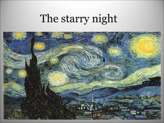 The starry night

 
