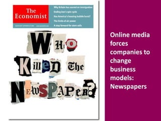 Online media forces companies to change business models: Newspapers