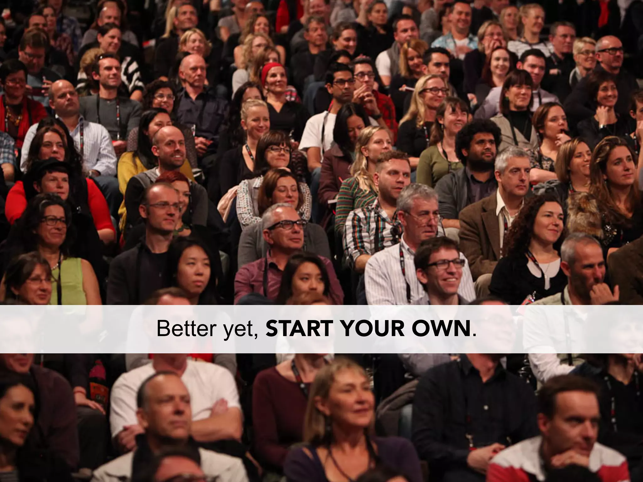 Better yet, START YOUR OWN.
 