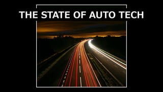 THE STATE OF AUTO TECH
 