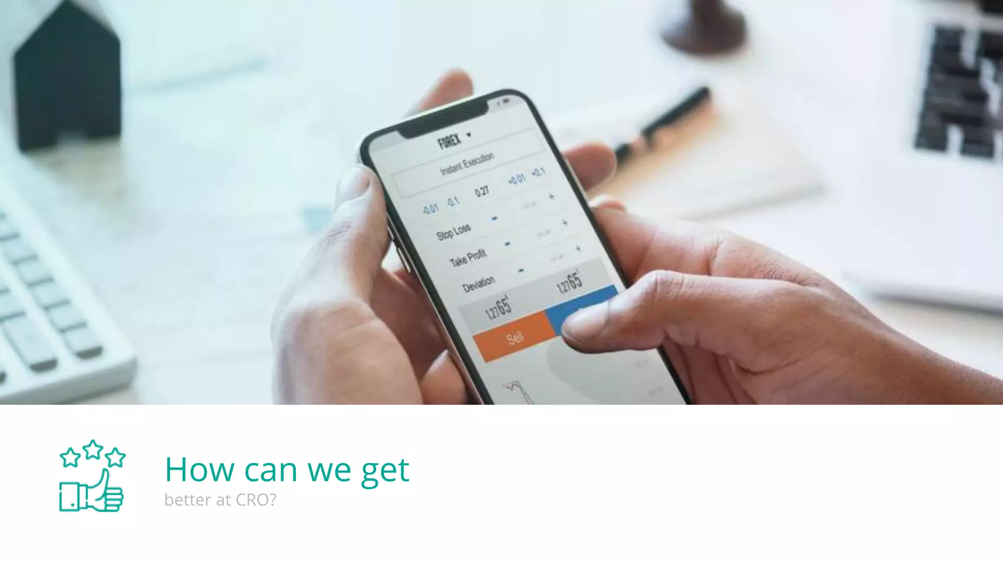 How can we get
better at CRO?
 