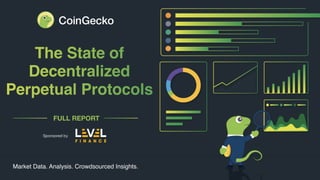 The State of Decentralized Perpetuals
The State of
Decentralized
Perpetual Protocols
0
 