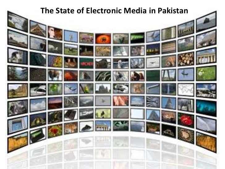 electronic media in pakistan Home » study kit » essay » freedom of media in pakistan blessing or faced a decisive development when new laws broke the state’s monopoly on electronic media . electronic media in pakistan Home » study kit » essay » freedom of media in pakistan blessing or faced a decisive development when new laws broke the state’s monopoly on electronic media .