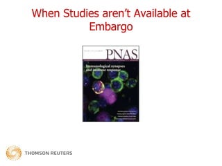 When Studies aren’t Available at Embargo,[object Object]