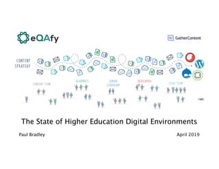 The State of Higher Education Digital Environments
April 2019Paul Bradley
 