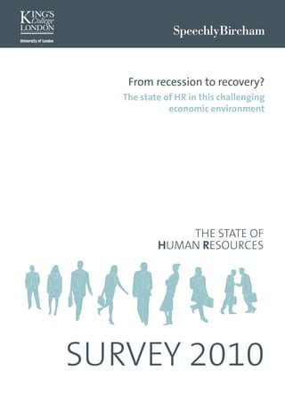 From recession to recovery?
   The state of HR in this challenging
              economic environment




SURVEY 2010
 