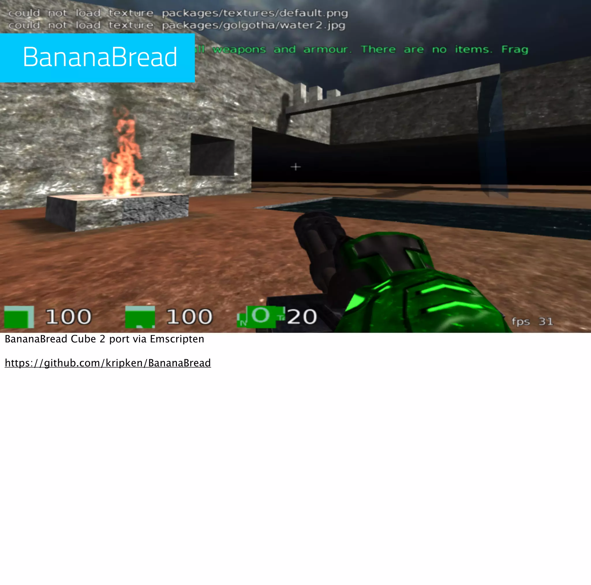 BananaBread




BananaBread Cube 2 port via Emscripten

https://github.com/kripken/BananaBread
 