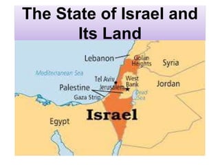The State of Israel and
Its Land
 