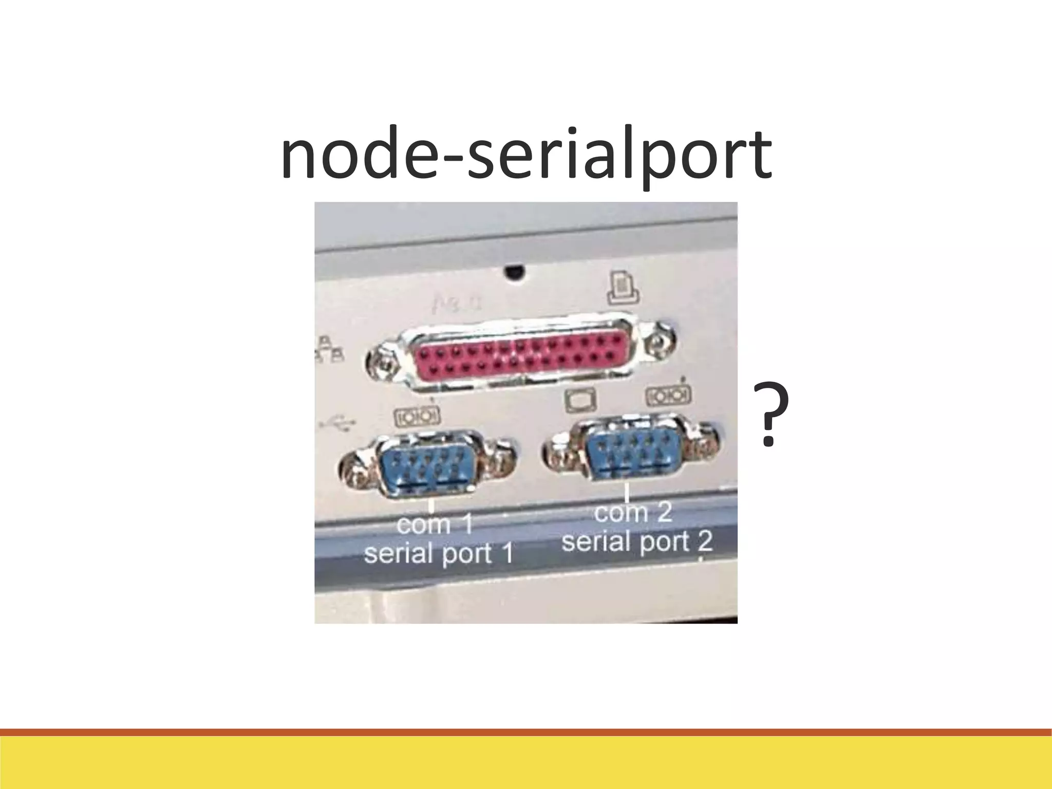 node-serialport
?
 