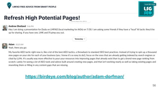 Refresh High Potential Pages!
https://birdeye.com/blog/author/adam-dorfman/
56
LMFAO FREE ADVICE FROM SMART PEOPLE
 
