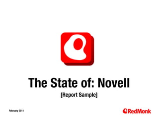 The State of: Novell
                      [Report Sample]

February 2011
10.20.2005
 