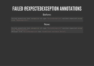 FAILED @EXPECTEDEXCEPTION ANNOTATIONS
                  Before:
Fie asrigta ecpino tp "roEcpin mthsepce ecp
 ald setn ht xeto f ye Errxeto" ace xetd xe
to "yxeto"
 in MEcpin.


                   Now:
Fie asrigta ecpino tp "roEcpin mthsepce ecp
 ald setn ht xeto f ye Errxeto" ace xetd xe
to "yxeto"
 in MEcpin.
Msaefo "roEcpin ws"neie vral $ts.
 esg rm Errxeto" a udfnd aibe hi"
 