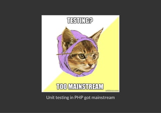 Unit testing in PHP got mainstream
 
