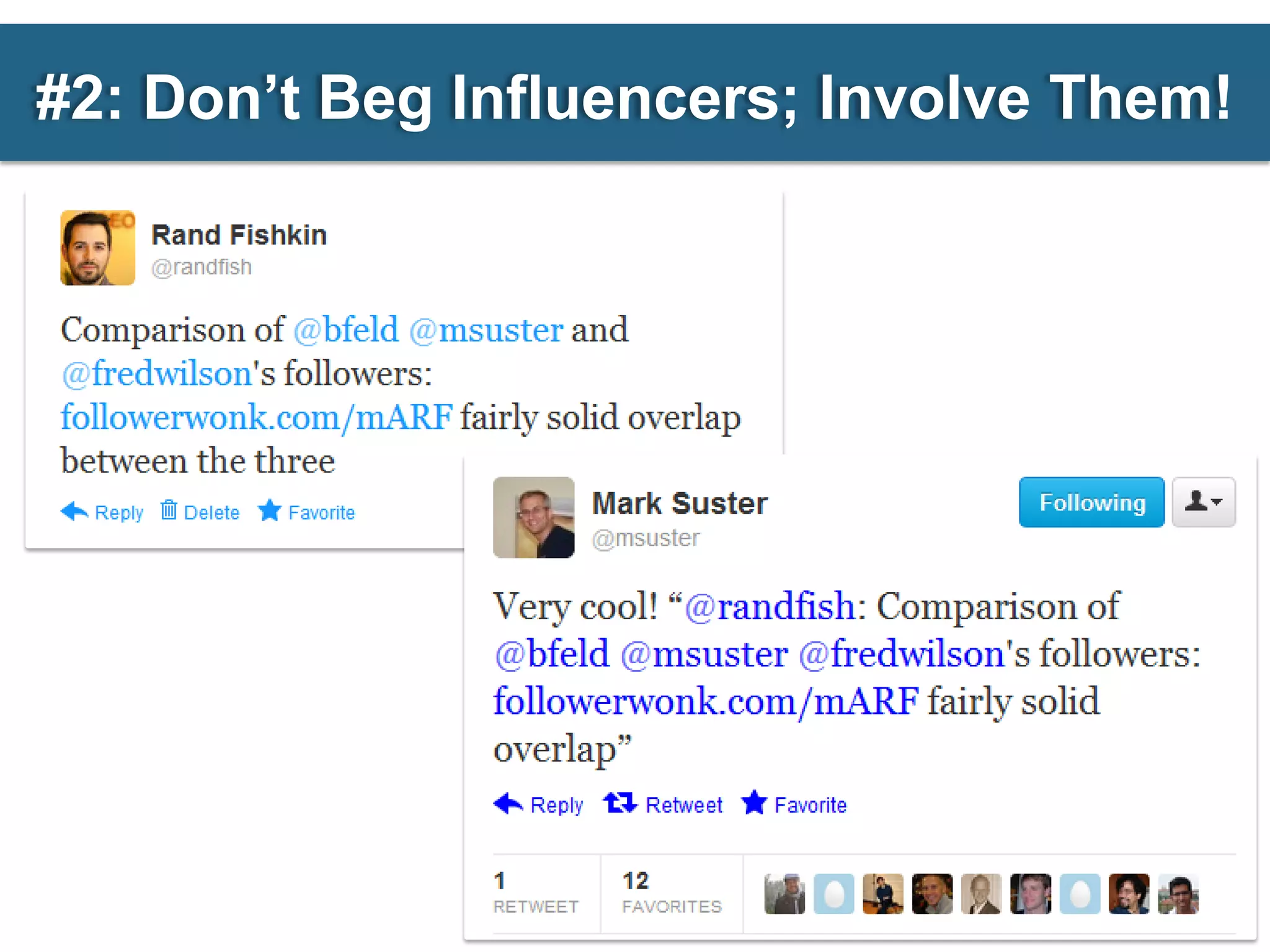 #2: Don’t Beg Influencers; Involve Them!
 