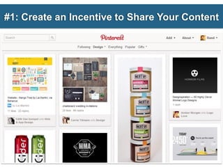 #1: Create an Incentive to Share Your Content
 