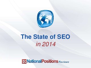 The State of SEO
in 2014
 