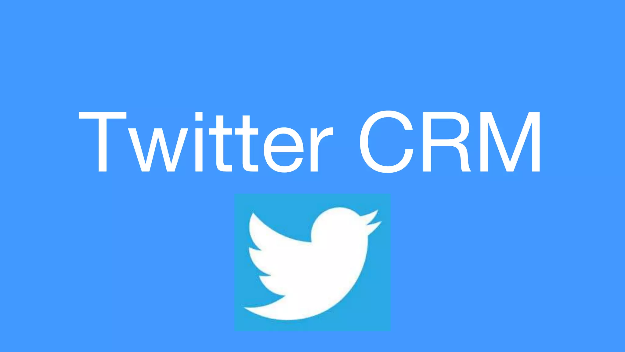 Twitter CRM
 