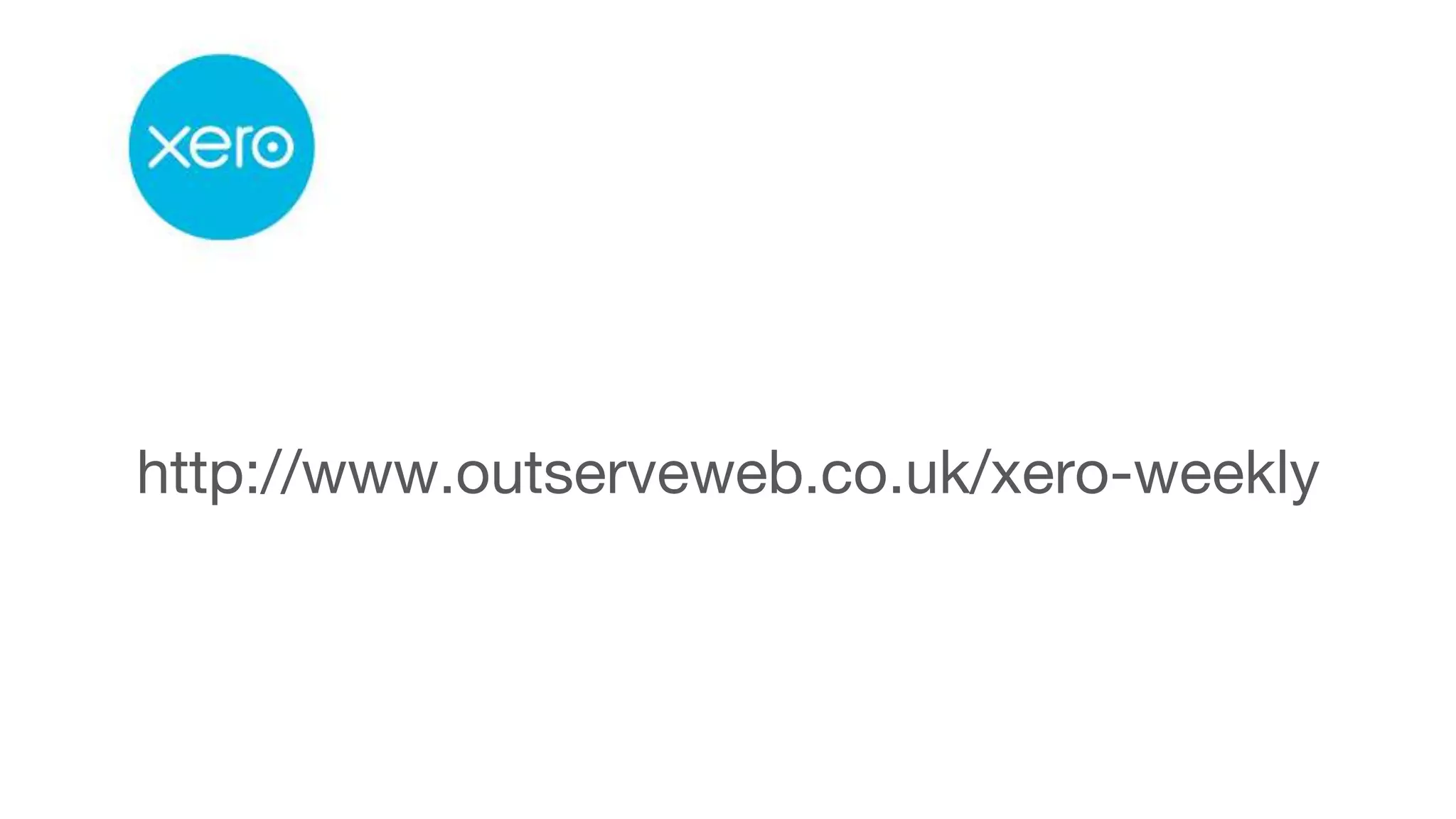 http://www.outserveweb.co.uk/xero-weekly
 