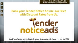 Phone: +9122 6770 6000 / 67706001
E-mail: tendernoticeads@gmail.com
 