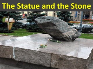 The Statue and the Stone
 
