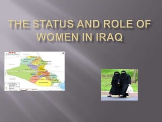 The Status and Role of Women in Iraq 