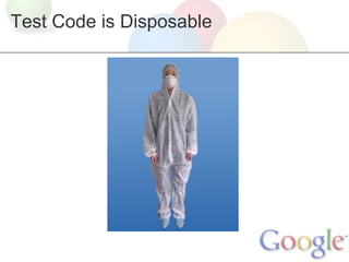Test Code is Disposable