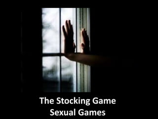 The Stocking Game
Sexual Games
 