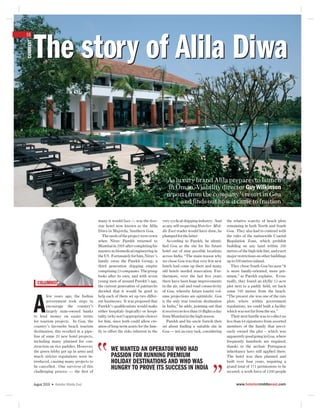 16



          The story of Alila Diwa
COMMENT




                                                                                              As luxury brand Alila prepares to launch
                                                                                               in Oman, Viability director Guy Wilkinson
                                                                                              reports from the company’s resort in Goa
                                                                                                   and ﬁnds out how it came to fruition

                                                  many it would face — was the ﬁve-         very cyclical shipping industry. And       the relative scarcity of beach plots
                                                  star hotel now known as the Alila         as any self-respecting Hotelier Mid-       remaining in both North and South
                                                  Diwa in Majorda, Southern Goa.            dle East reader would have done, he        Goa. They also had to contend with
                                                     The seeds of the project were sown     plumped for the latter.                    the rules of the nationwide Coastal
                                                  when Nirav Parekh returned to                 According to Parekh, he identi-        Regulation Zone, which prohibit
                                                  Mumbai in 2005 after completing his       ﬁed Goa as the site for his future         building on any land within 200
                                                  masters in biomedical engineering in      hotel out of nine possible locations       metres of the high tide line, and exert
                                                  the US. Fortunately for him, Nirav’s      across India. “The main reason why         major restrictions on other buildings
                                                  family owns the Parekh Group, a           we chose Goa was that very few new         up to 500 metres inland.
                                                  third generation shipping empire          hotels had come up there and many             They chose South Goa because “it
                                                  comprising 23 companies. The group        old hotels needed renovation. Fur-         is more family-oriented, more pre-
                                                  looks after its own, and with seven       thermore, over the last ﬁve years          mium,” as Parekh explains. Even-
                                                  young men of around Parekh’s age,         there have been huge improvements          tually, they found an idyllic 12-acre
            COLUMNIST
                                                  the current generation of patriarchs      in the air, rail and road connectivity     plot next to a paddy ﬁeld, set back
                                                  decided that it would be good to          of Goa, whereby future tourist vol-        some 700 metres from the beach.
                  few years ago, the Indian       help each of them set up two differ-      ume projections are optimistic. Goa        “The present site was one of the rare


          A       government took steps to
                  encourage the country’s
                  largely state-owned banks
          to lend money on easier terms
          for tourism projects. In Goa, the
                                                  ent businesses. It was proposed that
                                                  Parekh’s qualiﬁcations would make
                                                  either hospitals (logically) or hospi-
                                                  tality (why not?) appropriate choices
                                                  for him, since both could allow cre-
                                                                                            is the only true tourism destination
                                                                                            in India,” he adds, pointing out that
                                                                                            it receives no less than 16 ﬂights a day
                                                                                            from Mumbai in the high season.
                                                                                                Parekh and his uncle Suresh then
                                                                                                                                       plots where within government
                                                                                                                                       regulations, we could built a facility
                                                                                                                                       which was not far from the sea.”
                                                                                                                                          Their next hurdle was to collect no
                                                                                                                                       less than 64 signatures from assorted
          country’s favourite beach tourism       ation of long-term assets for the fam-    set about ﬁnding a suitable site in        members of the family that previ-
          destination, this resulted in a pipe-   ily to offset the risks inherent in the   Goa — not an easy task, considering        ously owned the plot – which was
          line of some 20 new hotel projects,                                                                                          apparently good going in Goa, where
          including many planned for con-                                                                                              frequently hundreds are required,
          struction on rice paddies. However,                                                                                          thanks to the archaic Portuguese
          the green lobby got up in arms and              WE WANTED AN OPERATOR WHO HAD                                                inheritance laws still applied there.
          much stricter regulations were in-              PASSION FOR RUNNING PREMIUM                                                  The hotel was then planned and
          troduced, causing many projects to              HOLIDAY DESTINATIONS AND WHO WAS                                             built over four years, requiring a
          be cancelled. One survivor of this
          challenging process — the ﬁrst of
                                                          HUNGRY TO PROVE ITS SUCCESS IN INDIA                                         grand total of 171 permissions to be
                                                                                                                                       secured, a work force of 1200 people


          August 2010 • Hotelier Middle East                                                                                                 www.hoteliermiddleeast.com
 