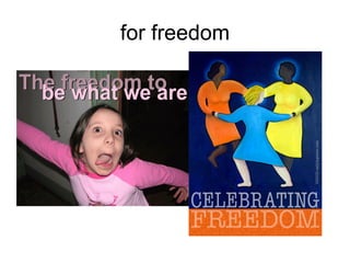 for freedom 