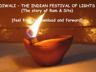 DIWALI – THE INDIAN FESTIVAL OF LIGHTS (The story of Ram & Sita) [feel free to download and forward] 