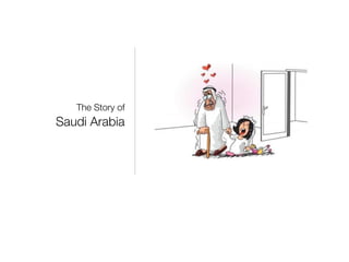 The Story of
Saudi Arabia
 
