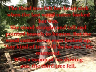 Third Tree The Story Of Three Trees. | PPTX