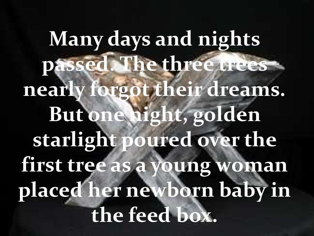 The Story Of Three Trees.