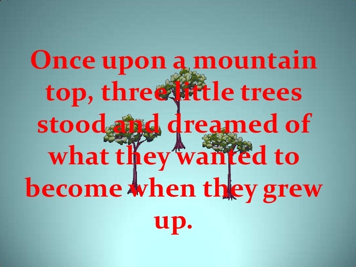 The Story Of Three Trees.