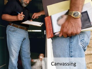 Canvassing

 