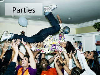 Parties

 
