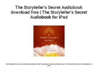 The Storyteller's Secret Audiobook download free | The Storyteller's Secret  Audiobook for iPad
